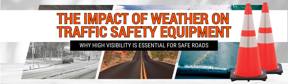 The Impact of Weather on Traffic Safety Equipment: Why High Visibility is Essential for Safe Roads