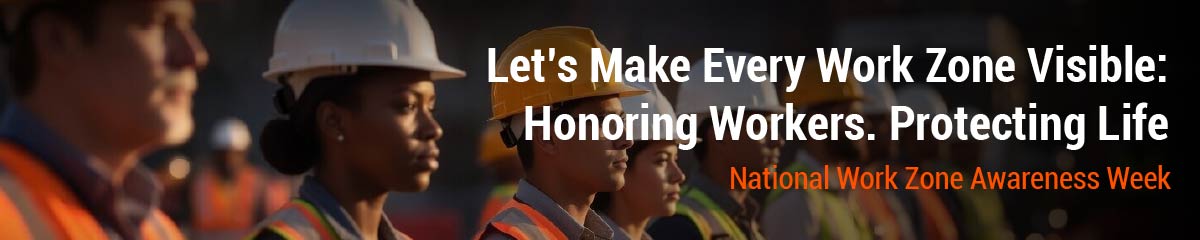 National Work Zone Awareness Week: What Proper Traffic Control Equipment Actually Prevents