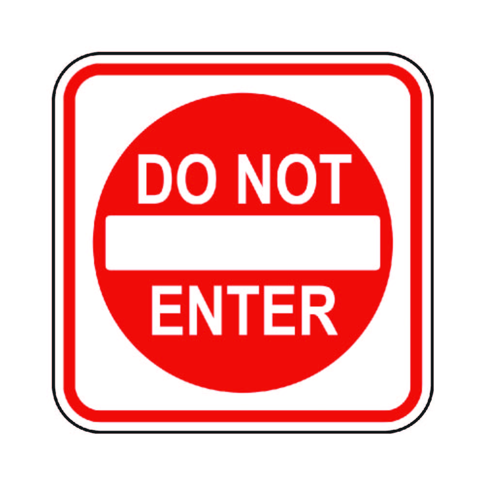 Do not click this. Do not enter. Во not enter. Надпись do not enter. Enter табличка.