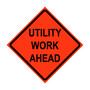 Utility Work Ahead Roll-Up Traffic Sign