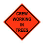 Crew Working In Trees Roll-Up Traffic Sign