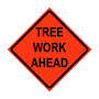 Tree Work Ahead Roll-Up Traffic Sign
