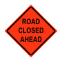 Road Closed Ahead Roll-Up Traffic Sign