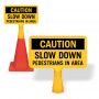 ConeBoss Sign: Caution - Slow Down. Pedestrians In Area