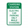Electric Vehicle Parking Sign: Charging Station, Electric Car Parking Only While Charging, Text Only