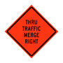 Thru Traffic Merge Right Roll-Up Traffic Sign
