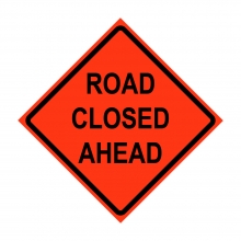 36" x 36" Roll Up Traffic Sign - Road Closed Ahead