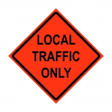 36" x 36" Roll Up Traffic Sign - Local Traffic Only
