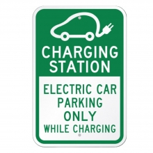 Electric Vehicle Parking Sign: Charging Station, Electric Car Parking Only While Charging