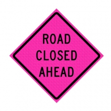 48" x 48" Pink Roll Up Traffic Sign - Road Closed Ahead
