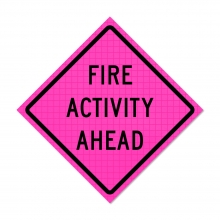 36" x 36" Pink Roll Up Traffic Sign - Fire Activity Ahead 