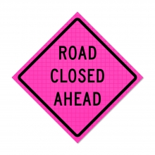 48" x 48" Pink Roll Up Traffic Sign - Road Closed Ahead