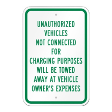 Tow Away Sign: Unauthorized Vehicles Not Connected for Charging Purpose will be Towed
